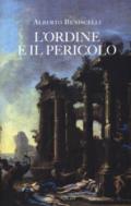 L'ordine e il pericolo. Conflitti, idee, dissacrazioni nella cultura letteraria tra Cinque e Settecento