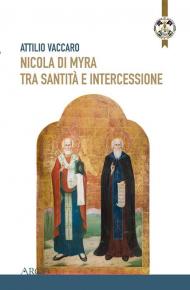 Nicola di Myra tra santità e intercessione