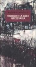Trockij e la pace necessaria. 1918: la socialdemocrazia e la tragedia russa