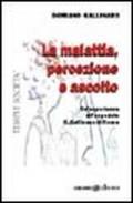 La malattia, percezione e ascolto. Un'esperienza all'Ospedale S. Gallicano di Roma