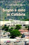 Sogno e mito in Calabria. Teatro, racconti, saggi. Il grido di Tommaso Campanella