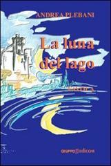 La luna del lago. Ediz. illustrata