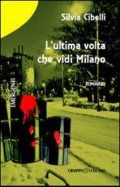 L'ultima volta che vidi Milano