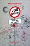 Job insecurity. Over 40 usa e getta. Implicazioni psicosociali