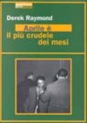 Aprile è il più crudele dei mesi