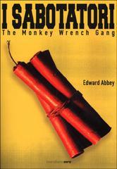 Sabotatori. The monkey wrench gang (I)