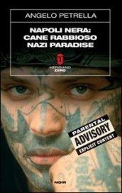 Napoli nera: Cane rabbioso-Nazi paradise