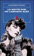 La notte che ho lasciato Alex