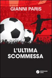 L'ultima scommessa