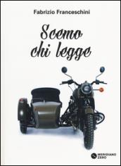 Scemo chi legge