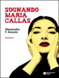Sognando Maria Callas