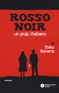 Rosso noir. Un pulp italiano