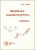 Movimento: analisi biomeccanica. Principi teorici ed esemplificazioni pratiche