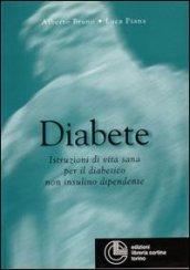 Diabete. Istruzioni di vita sana per il paziente non insulino dipendente