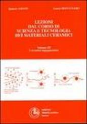 Lezioni dal corso di scienza e tecnologia dei materiali ceramici. 3.I ceramici ingegneristici