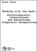 Working with the deaf: sociolinguistic, intercultural and educational linguistic perspectives