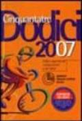 Cinquantatredodici 2007. Il libro agenda del cicloamatore e del biker. Con CD-ROM