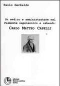 Un medico e amministratore nel Piemonte napoleonico e sabaudo: Carlo Matteo Capelli