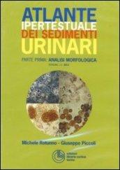 Atlante ipertestuale dei sedimenti urinari. DVD. 1.Analisi morfologica