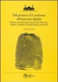 Dal pensiero di Lombroso all'impronta digitale. Passato e presente del metodo più efficente, pratico e rapido d'identificazione personale