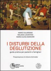 I disturbi della deglutizione. Guida pratica per pazienti e famigliari