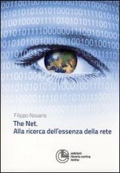 The net. Alla ricerca dell'essenza della rete