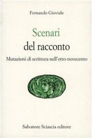 Scenari del racconto. Mutazioni di scrittura nell'800-'900