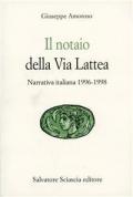 Il notaio della via Lattea. Narrativa italiana 1996-98