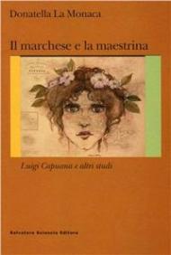 Il marchese e la maestrina. Luigi Capuana e altri studi