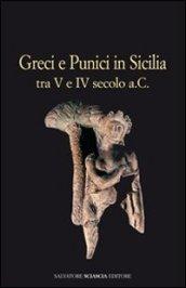 Greci e punici in Sicilia tra V e IV secolo a. C.
