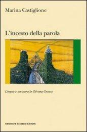 L'incesto della parola. Lingua e scrittura in Silvana Grasso