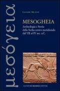 Mesogheia. Archeologia e storia della Sicilia centro meridionale dal VII al IV secolo a. C.