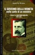Il governo della moneta nelle carte di un ministro. L'Italia e la questione bancaria 1876-1879