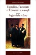 Il giudice, l'avvocato e il berretto a sonagli ovvero ingiustizia è fatta