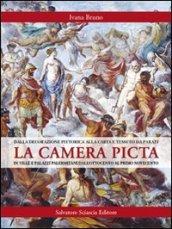 La camera picta: dalla decorazione pittorica alla carta e tessuto da parati in ville e palazzi palermitani dall'Ottocento al primo Novecento. Ediz. illustrata