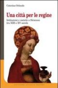 Una città per le regine. Istituzioni e società a Siracusa tra XIII e XV secolo