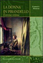 La donna in Pirandello. L'estrema vittima