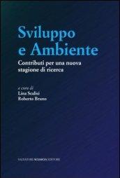 Sviluppo e ambiente. Contributi per una nuova stagione di ricerca