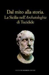 Dal mito alla storia. La Sicilia nell'«Archaiologhia» di Tucidide