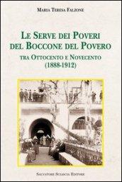 Le Serve dei poveri del Boccone del Povero. Tra Ottocento e Novecento (1888-1912)