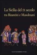 La Sicilia del IX secolo tra bizantini e musulmani