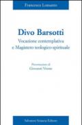 Divo Barsotti. Vocazione contemplativa e magistero teologico-spirituale