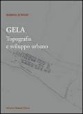 Gela. Topografia e sviluppo urbano. Con carta archeologica di Gela. Con CD-ROM