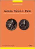 Adrano, Efesto e i Palici. Culti, interazioni etniche e middle ground nella Sicilia antica