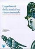 Capolavori della maiolica rinascimentale. Montelupo «fabbrica» di Firenze 1400-1630. Catalogo della mostra (Firenze, 1 giugno-27 ottobre 2002)