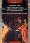 Filippo Paladini e la cultura figurativa nella Sicilia centro meridionale tra cinque e seicento