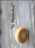 «U Maiurcheu». Un fantareporacconto