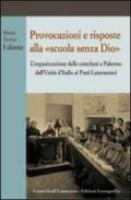 Provocazioni e risposte alla scuola senza Dio. L'organizzazione della catechesi a Palermo dall'unità d'Italia ai Patti Lateranenzi