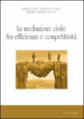 La mediazione civile tra efficienza e competitività