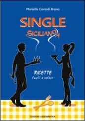 Single siciliano/a. Ricette facili e veloci